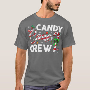 Candy Cane Crew Funny Christmas Candy Lover Ugly S T-Shirt