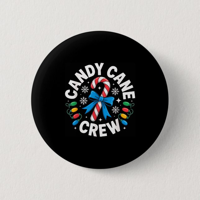 Candy Cane Crew Funny Christmas Candy Lover X-mas  2 Inch Round Button (Front)