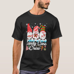 Candy Cane Crew Funny Gnome Lover Xmas Family Chri T-Shirt