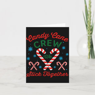 Candy Cane Crew We Stick Together Christmas Costum Card