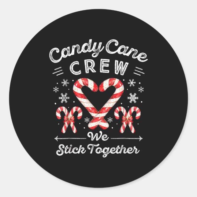 Candy Cane Crew We Stick Together Christmas Costum Classic Round Sticker (Front)
