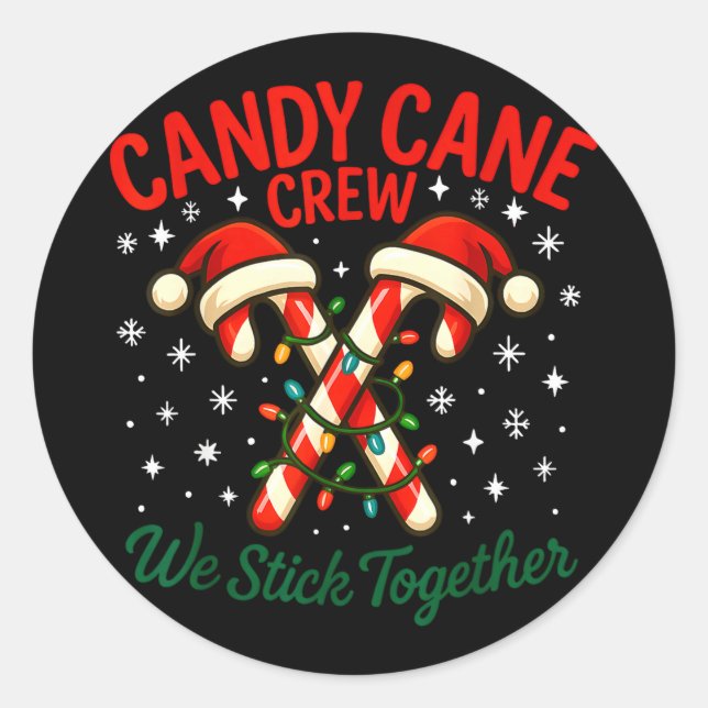 Candy Cane Crew We Stick Together Christmas Costum Classic Round Sticker (Front)