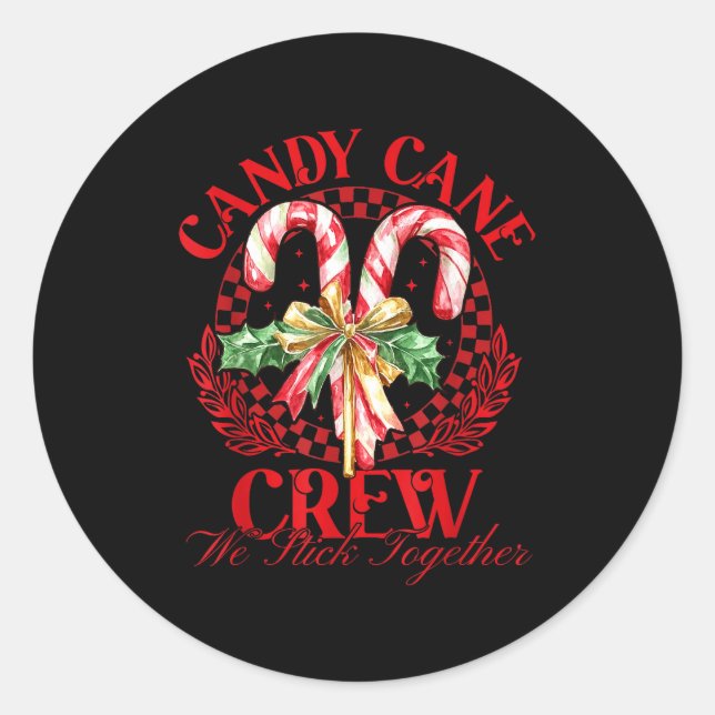 Candy Cane Crew We Stick Together Christmas Costum Classic Round Sticker (Front)