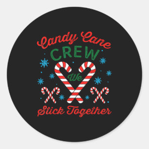 Candy Cane Crew We Stick Together Christmas Costum Classic Round Sticker