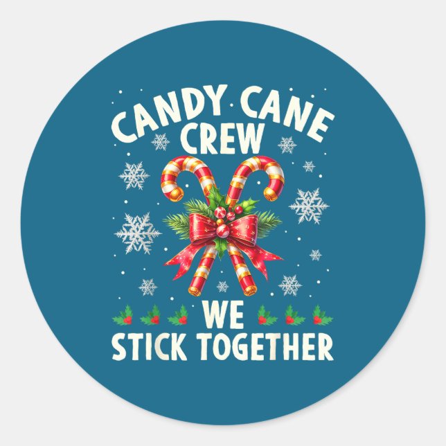 Candy Cane Crew We Stick Together Christmas Costum Classic Round Sticker (Front)