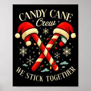 Candy Cane Crew We Stick Together Christmas Costum Poster