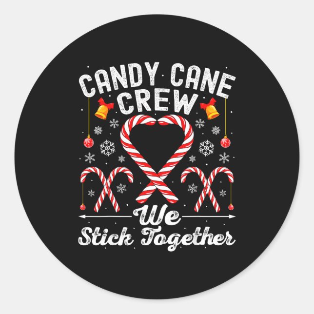 Candy Cane Crew We Stick Together Family Matching  Classic Round Sticker (Front)