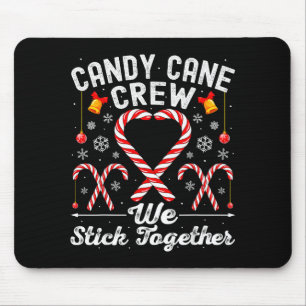 Candy Cane Crew We Stick Together Family Matching Mouse Pad
