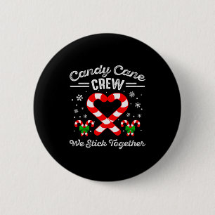 Candy Cane Heart Crew We Stick Together Matching P 2 Inch Round Button