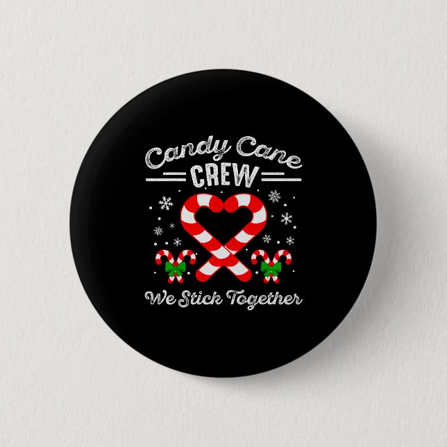 Candy Cane Heart Crew We Stick Together Matching P 2 Inch Round Button (Front)