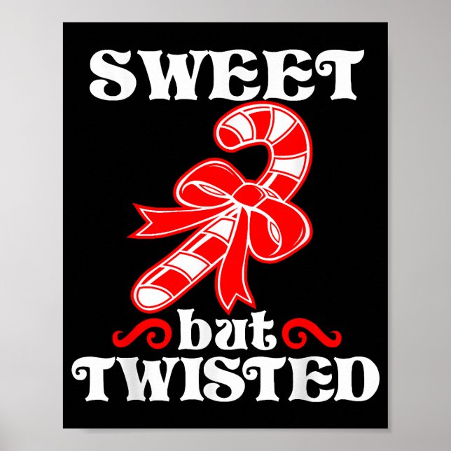 Candy Cane Sweet But Twisted Funny Christmas Poster (Front)