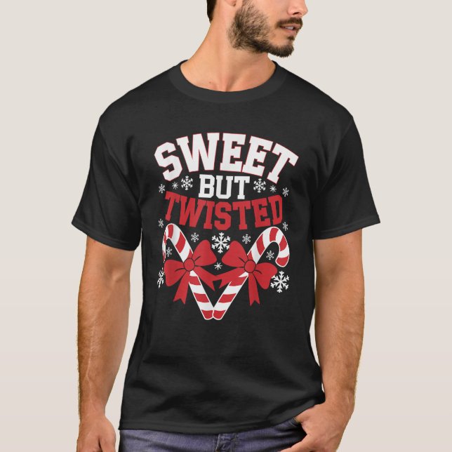 Candy Cane Sweet But Twisted Funny Christmas  T-Shirt (Front)
