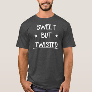 Candy Cane Sweet But Twisted Saying Sarcastic  T-Shirt
