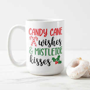 Candy Cane Wishes and Mistletoe Kisses Coffee Mug