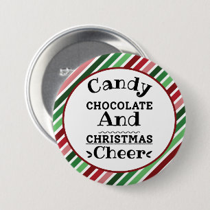 Candy Chocolate and Christmas Cheer 3 Inch Round Button