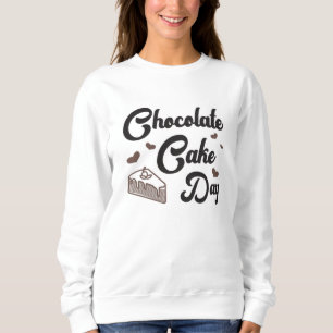 Candy Chocolate Cake Day Sweet Love Dessert Gift Sweatshirt