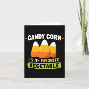 Candy Corn Is My Favourite Vegetable Funny Hallowe Card