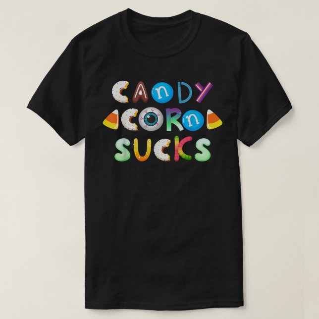 Candy Corn Sucks Halloween Candy Funny  T-Shirt (Design Front)