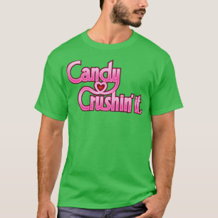 CANDY CRUSHIN IT Pink T-Shirt