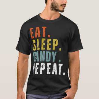 candy eat sleep lover T-Shirt