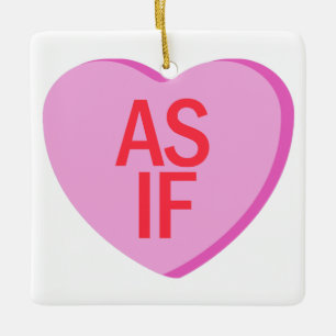 Candy Heart - AS IF Ceramic Ornament