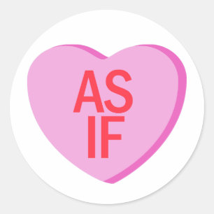 Candy Heart - AS IF Classic Round Sticker