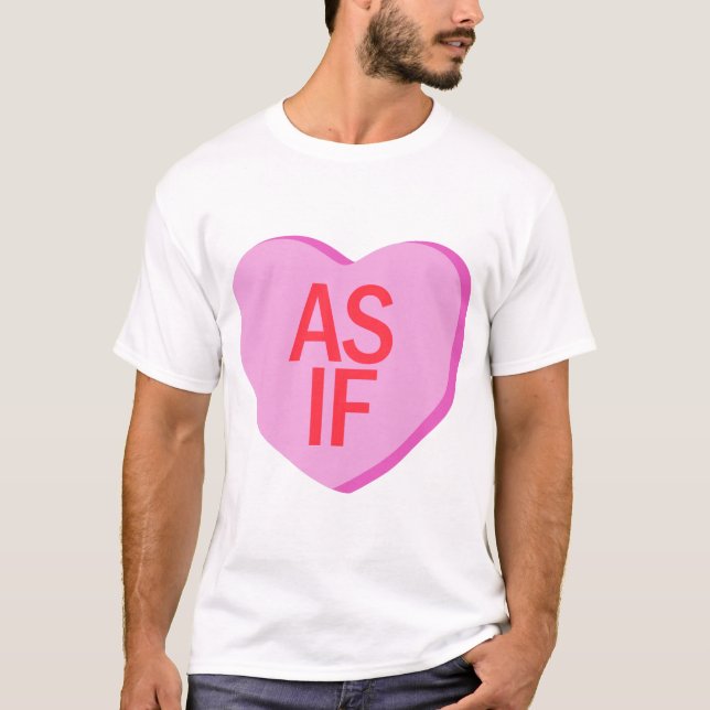 Candy Heart - AS IF T-Shirt (Front)