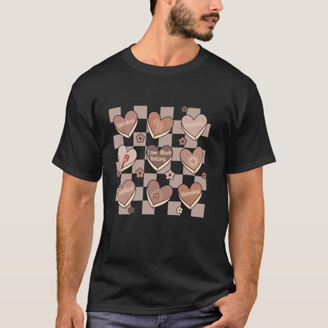 Candy Heart I Am Black History Month African Ameri T-Shirt (Front)