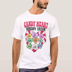 Candy Heart Surgary Edition Happy Valentines Gifts T-Shirt