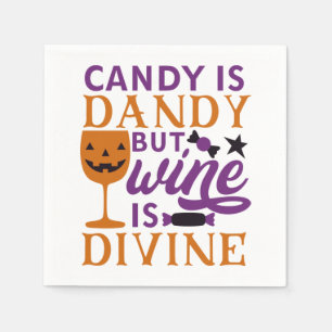Candy is Dandy But Wine is Divine Funny Halloween  Napkin
