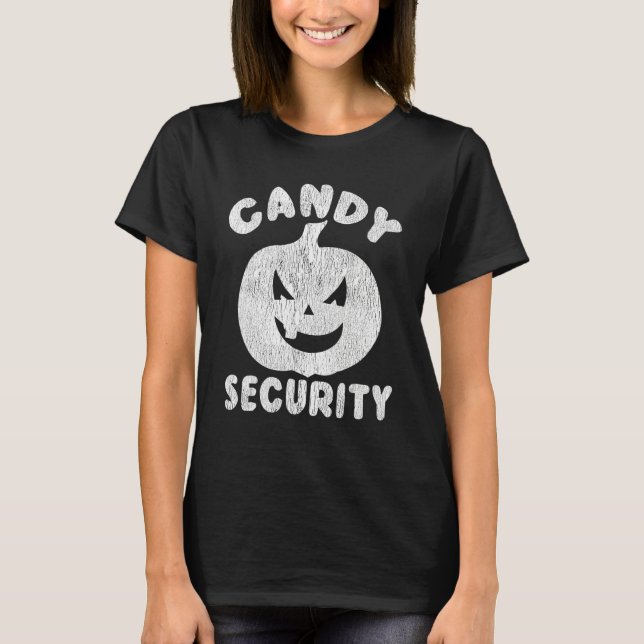 Candy Security  Halloween  1 T-Shirt (Front)