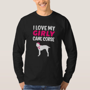Cane Corse Corso Pet Funny Girl Dog Puppy Gender R T-Shirt