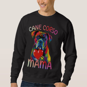 Cane Corso Lovers Mama Colour Pop Art Womens Cane Sweatshirt