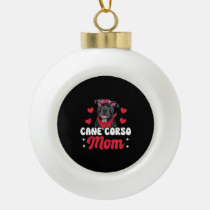 Cane Corso Mom Ceramic Ball Christmas Ornament
