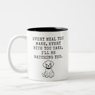 Caniche Every Meal You Make, Every Bite You Take Two-Tone Coffee Mug