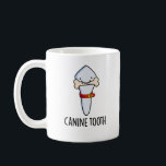 Canine Tooth Funny Dental Pun  Coffee Mug<br><div class="desc">Canine Tooth Funny Dental Pun features a cute canine tooth with doggy collar holding a bone in his mouth like a cute doggy does. Perfect pun gift for family and friends who love cute dental tooth puns.</div>