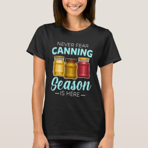 Canning Season Canners Homesteader Gardener Preser T-Shirt