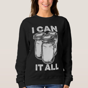 Canning Season Funny Mason Jar Preserving Food Mas Sweatshirt