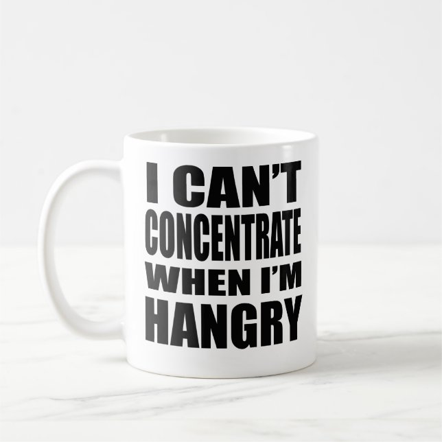 Cannot Concentrate When Hangry Coffee Mug (Left)
