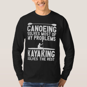 Canoe And Kayak Apparel - Best Kayaking Design T-Shirt