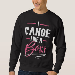 CANOE Like A Boss Lady Boss Girl Power Sweatshirt