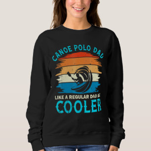 Canoe Polo Dad You Speke The Paddle Polo Clouthing