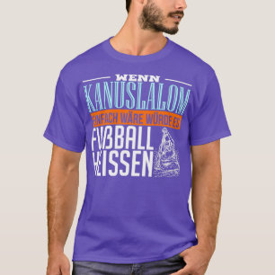 Canoe slalom Canoe Kayak Water sports T-Shirt
