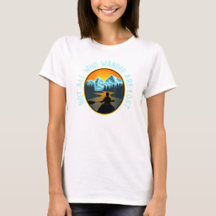 Canoeing In The Mountains Not All Who Wander Are L T-Shirt