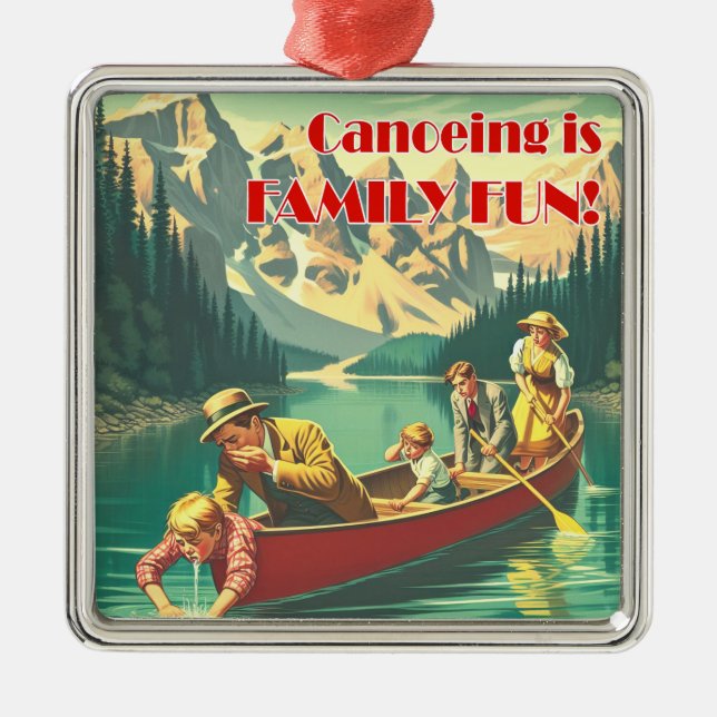 Canoeing Is Family Fun Metal Ornament (Front)