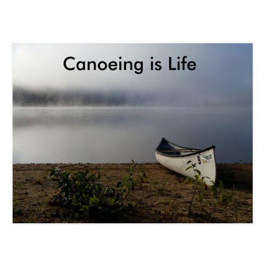 Canoeing is Life postcard