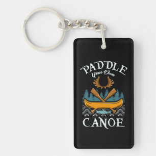 Canoeing - Paddle Your Own Canoe Keychain