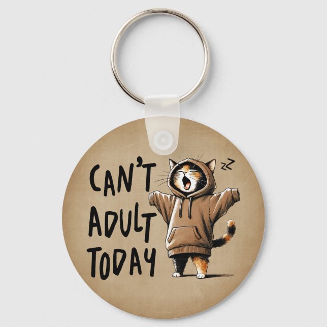 Can't Adult Today Funny Cat Keychain (Front)