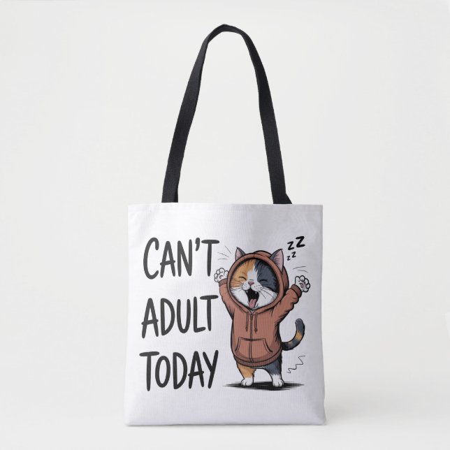 "Can't Adult Today" Funny Cat Tote Bag (Front)