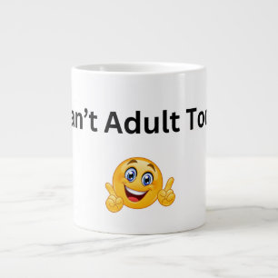 Can't Adult Today Mug – Funny Coffee Cup for Work,